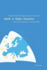 Adults in Higher Education : Learning from Experience in the New Europe - Book