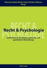 Recht Und Psychologie : Gelebtes Recht ALS Objekt Qualitativer Und Quantitativer Betrachtung - Book