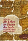 Ein Leben Im Dienst Der Seele : Gesammelte Aufsaetze Und Vortraege - Book