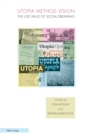 Utopia Method Vision : The Use Value of Social Dreaming - Book