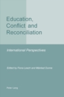 Education, Conflict and Reconciliation : International Perspectives - Book