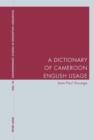 A Dictionary of Cameroon English Usage - Book