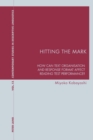 Hitting the Mark : How Can Text Organisation and Response Format Affect Reading Test Performance? - Book