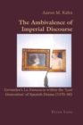 The Ambivalence of Imperial Discourse : Cervantes's "La Numancia" within the 'Lost Generation' of Spanish Drama (1570-90) - Book