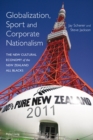 Globalization, Sport and Corporate Nationalism : The New Cultural Economy of the New Zealand All Blacks - Book