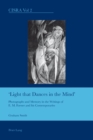 Light That Dances in the Mind : Photographs and Memory in the Writings of E. M. Forster and His Contemporaries - Book