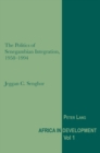 The Politics of Senegambian Integration, 1958-1994 - Book