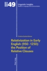 Relativization in Early English (950-1250): The Position of Relative Clauses - Book