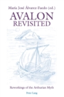 Avalon Revisited : Reworkings of the Arthurian Myth - Book