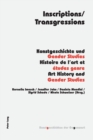 Inscriptions/Transgressions : Kunstgeschichte und Gender Studies – Histoire de l’art et etudes genre – Art History and Gender Studies - Book