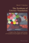 The Problems of Literary Translation : A Study of the Theory and Practice of Translation from English into Spanish - Book