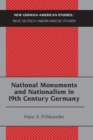 National Monuments and Nationalism in 19th Century Germany - Book