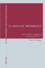 Le Langage Prefabrique : Formes, Fonctions Et Frequences En Francais Parle L2 Et L1 - Book