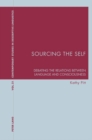 Sourcing the Self : Debating the Relations between Language and Consciousness - Book