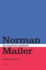 Norman Mailer : An American Aesthetic - Book
