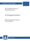 An Emerging Institution? : Multiple Citizenship in Europe - Views of Officials - Book