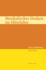 Musikalisches Denken Im Mittelalter : Eine Einfuehrung - Book