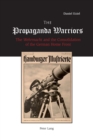 The Propaganda Warriors : The Wehrmacht and the Consolidation of the German Home Front - Book