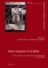 Saint Augustin Et La Bible : Actes Du Colloque de l'Universite Paul Verlaine-Metz- (7-8 Avril 2005) - Book