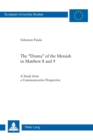 The «Drama» of the Messiah in Matthew 8 and 9 : A Study from a Communicative Perspective - Book