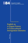 English as a Lingua Franca in Cross-cultural Immigration Domains - Book