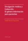 Divulgaci?n M?dica Y Traducci?n: El G?nero Informaci?n Para Pacientes - Book