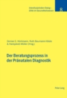 Der Beratungsprozess in Der Praenatalen Diagnostik - Book