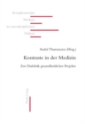 Kontraste in Der Medizin : Zur Dialektik Gesundheitlicher Projekte - Book