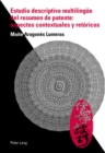 Estudio Descriptivo Multilinguee del Resumen de Patente: Aspectos Contextuales Y Retoricos - Book