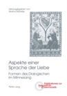 Aspekte Einer Sprache Der Liebe : Formen Des Dialogischen Im Minnesang - Book