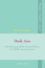 Dark Airs : John Berryman and the Spiritual Politics of Cold War American Poetry - Book