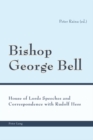 Bishop George Bell : House of Lords Speeches and Correspondence with Rudolf Hess - Book