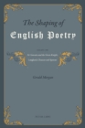 The Shaping of English Poetry : Essays on 'Sir Gawain and the Green Knight', Langland, Chaucer and Spenser - Book