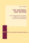 The National and Beyond : The Globalisation of Finnish Cinema in the Films of Aki and Mika Kaurismaeki - Book