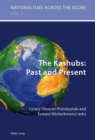 The Kashubs: Past and Present : Past and Present - Book