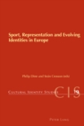 Sport, Representation and Evolving Identities in Europe - Book