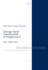 George Sand : Intertextualite et Polyphonie II : Voix, Image, Texte - Book