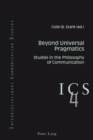 Beyond Universal Pragmatics : Studies in the Philosophy of Communication - Book