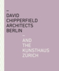 David Chipperfield Architects Berlin and the Kunsthaus Zurich - Book