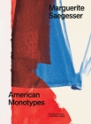 Marguerite Saegesser : American Monotypes - Book