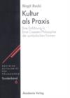 Kultur als Praxis : Eine Einfuhrung in die Philosophie Ernst Cassirers - eBook