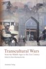 Transcultural Wars : from the Middle Ages to the 21st Century - eBook