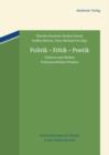 Politik - Ethik - Poetik : Diskurse und Medien fruhneuzeitlichen Wissens - eBook