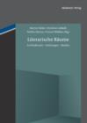 Literarische Raume : Architekturen - Ordnungen - Medien - eBook