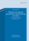 Thomas von Aquins grundlichere Behandlung der Ubel : Eine Auswahlinterpretation der Schrift "De malo" - eBook
