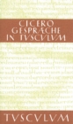Gesprache in Tusculum / Tusculanae disputationes : Lateinisch - Deutsch - eBook
