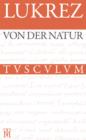 Von der Natur / De rerum natura : Lateinisch - Deutsch - eBook