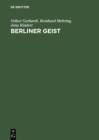 Berliner Geist : Eine Geschichte der Berliner Universitatsphilosophie bis 1946 - eBook