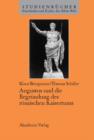 Augustus und die Begrundung des romischen Kaisertums - eBook
