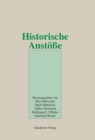 Historische Anstoe : Festschrift fur Wolfgang Reinhard zum 65. Geburtstag am 10. April 2002 - eBook